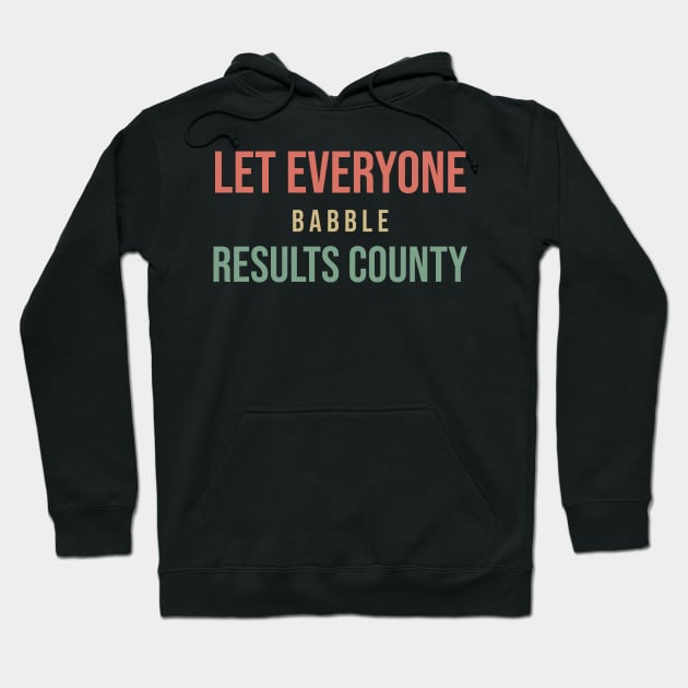 Results county! Hoodie by Urinstinkt